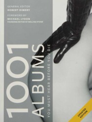 1001 Albums - You Must Hear Before You Die - Robert Dimery, Michael Lydon - 1