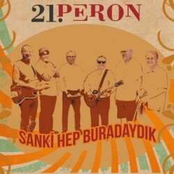 21 Peron-Sanki Hep Buradaydik Plak-Plak - On Air Müzik