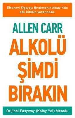 Alkolü Şimdi Bırakın - Allen Carr - 1