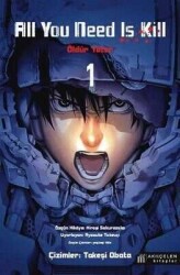 All You Need Is Kill - Öldür Yeter 1 - Hiroşi Sakurazaka - Akıl Çelen Kitaplar