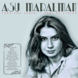 Asu Maralman - Türk Pop Tarihi / Eski 45’likler-Plak - İdego