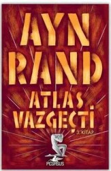 Atlas Vazgeçti 3. Kitap - Ayn Rand - Pegasus Yayınları