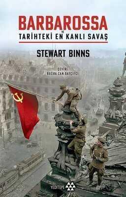 Barbarossa ve Tarihteki En Kanlı Savaş - Stewart Binns - 1