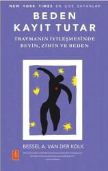 Beden Kayıt Tutar Travmanın İyileşmesinde Beyin - Nobel Yaşam