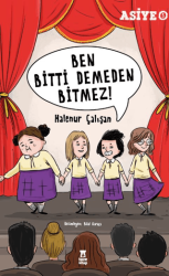Ben Bitti Demeden Bitmez! Asiye 5/Halenur Çalışan - Taze Kitap