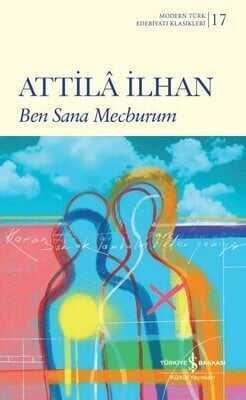 Ben Sana Mecburum - Attila İlhan - 1