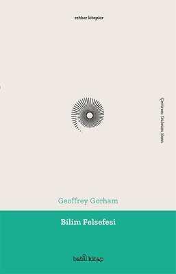 Bilim Felsefesi - Geoffrey Gorham - 1