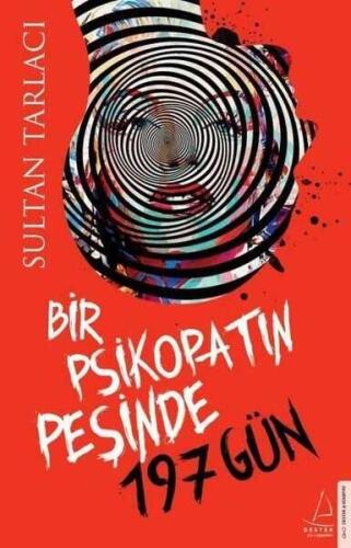 Bir Psikopatın Peşinde 197 Gün - Sultan Tarlacı - 1