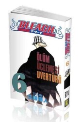 Bleach 6. Cilt: Ölüm Üçlemesi Üvertürü - Tite Kubo - Gerekli Şeyler Yayıncılık