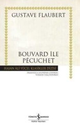Bouvard ile Pecuchet - Gustave Flaubert - İş Bankası Kültür Yayınları