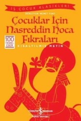 Çocuklar İçin Nasreddin Hoca Fıkraları (Kısaltılmış Metin) - Memet Fuat - İş Bankası Kültür Yayınları