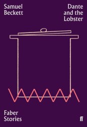 Dante and the Lobster - Samuel Beckett - Faber And Faber
