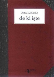 De ki İşte - Oruç Aruoba - Metis Yayınları - Metis Yayınları