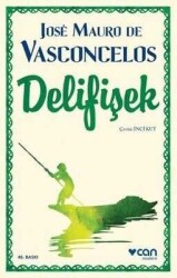 Delifişek - Jose Mauro de Vasconcelos - Can Yayınları