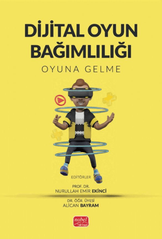 Dijital Oyun Bağımlılığı - Oyuna Gelme