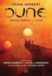 Dune - Grafik Roman, 1. Kısım - Frank Herbert, Brian Herbert, Kevin J. Anderson - İthaki Yayınları