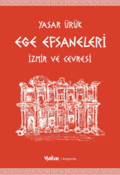 Ege Efsaneleri - İzmir ve Çevresi - Yakın Kitabevi