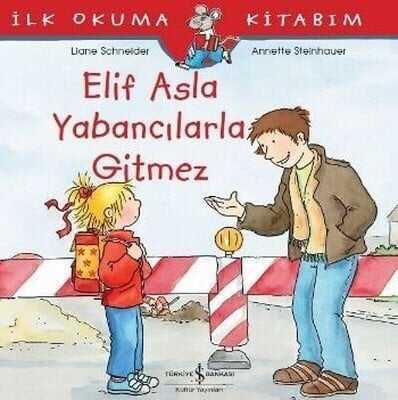 Elif Asla Yabancılarla Gitmez - Liane Schneider - 1