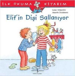 Elif’in Dişi Sallanıyor - Liane Schneider - İş Bankası Kültür Yayınları