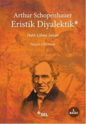 Eristik Diyalektik - Arthur Schopenhauer - Sel Yayıncılık