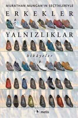 Erkekler Yalnızlıklar - Murathan Mungan - 1