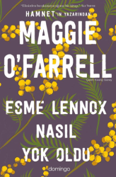 Esme Lennox Nasıl Yok Oldu/Maggie O'Farrell - Domingo Yayınevi