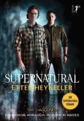 Etten Heykeller - Supernatural - Tim Waggoner - Artemis Yayınları