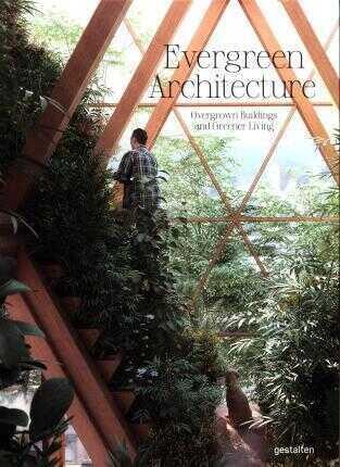 Evergreen Architecture: Overgrown Buldings and Greener Living - 1