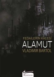 Fedailerin Kalesi Alamut - Vladimir Bartol - Koridor Yayıncılık - Koridor Yayıncılık