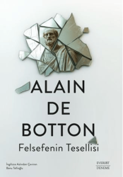 Felsefenin Tesellisi/Alain de Botton - Everest Yayınları