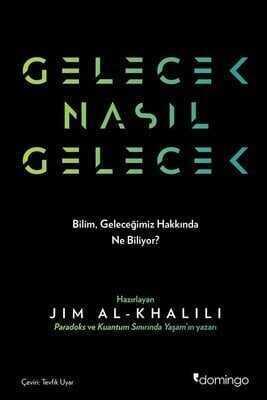 Gelecek Nasıl Gelecek - Philip Ball - 1