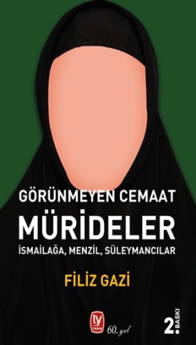 Görünmeyen Cemaat: Mürideler - İsmailağa Menzil Süleymancılar/Filiz Gazi - 1