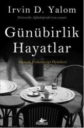 Günübirlik Hayatlar - Irvin D. Yalom - Pegasus Yayınları