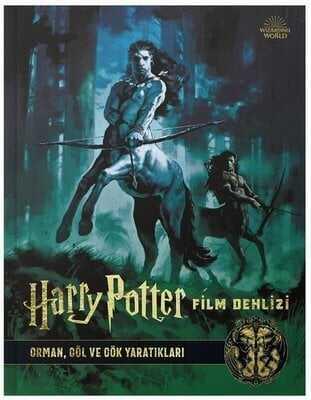 Harry Potter Film Dehlizi 1 - Orman Göl ve Gök Yaratıkları - Jody Revenson - 1