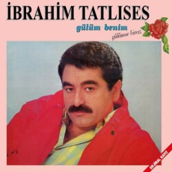 İbrahim Tatlıses - Gülüm Benim-Plak - 1