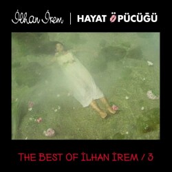 İlhan İrem - The Best of İlhan İrem 3 / Hayat Öpücüğü-Plak - İdego