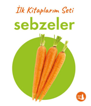 İlk Kitaplarım - Sebzeler (Ciltli) - 1