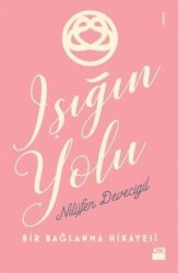 Işığın Yolu - Nilüfer Devecigil - Doğan Kitap - Doğan Kitap