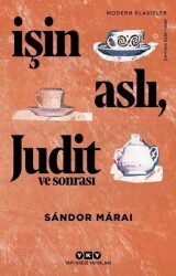 İşin Aslı Judit ve Sonrası - Sandor Marai - Yapı Kredi Yayınları - Yapı Kredi Yayınları