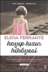 Kayıp Kızın Hikayesi Napoli Romanları - Dördüncü Kitap - Elena Ferrante - Everest Yayınları