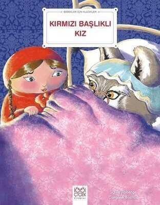 Kırmızı Başlıklı Kız - Bebekler İçin Klasikler - Caroline Bochud - 1