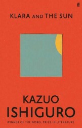 Klara and the Sun - Kazuo Ishıguro - Faber And Faber