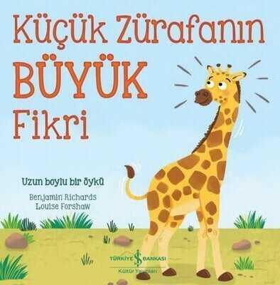 Küçük Zürafanın Büyük Fikri - Benjamin Richards, Louise Forshaw - 1