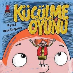 Küçülme Oyunu - Feyza Hepçilingirler - Kırmızı Kedi Çocuk
