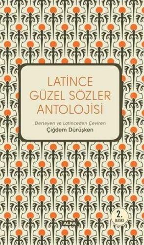 Latince Güzel Sözler Antolojisi - Kolektif - 1