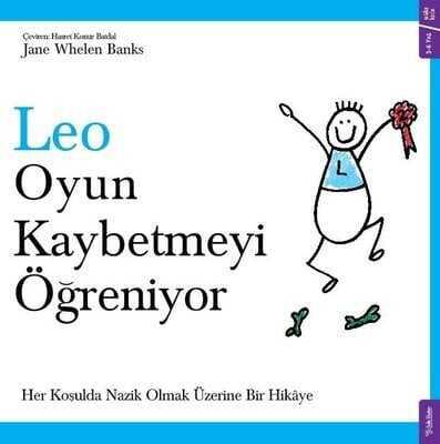 Leo Oyun Kaybetmeyi Öğreniyor - Her Koşulda Nazik Olmak Üzerine Bir Hikaye - Jane Whelen Banks - 1