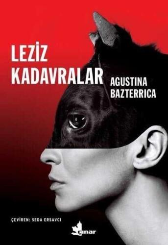 Leziz Kadavralar - Agustina Bazterrica - 1