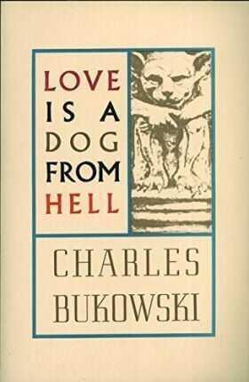 Love is a Dog From Hell - Charles Bukowski - HarperCollins Publishers - 1