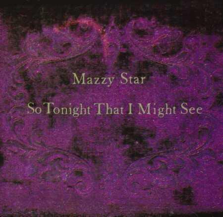 Mazzy Star-So Tonight That I Might See -Plak - 1