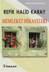 Memleket Hikayeleri - Refik Halid Karay - İnkılap Kitabevi